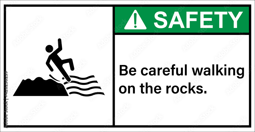 Please be careful walking on rocks.,Safety sign Please be careful walking on rocks.,Safety sign