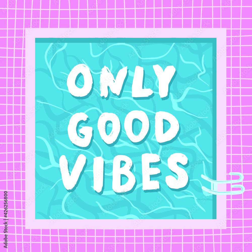 Only good Vibes quote with water surface texture.
Swimming pool with blue water, ripples and highlights. 
Summer background.