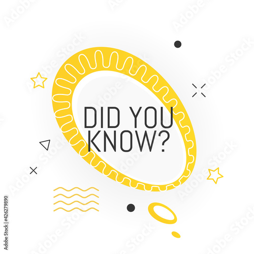 Interesting facts bubble symbol. Banner or sicker with phrase did you know. Social media faq banner with speech bubble. Vector illustration on white background