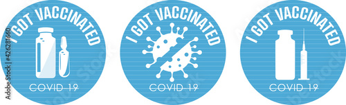 I got vaccinated stamp. Covid-19 vaccine. Flat vector logo.