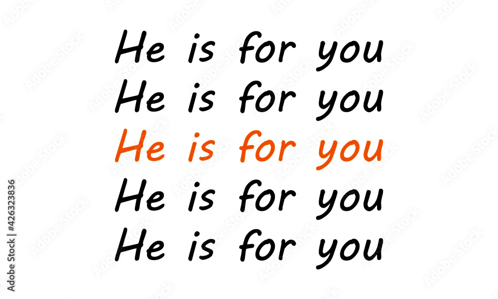 He is for you, Christian Saying, Typography for print or use as poster, card, flyer or T Shirt He is for you, Christian Saying, Typography for print or use as poster, card, flyer or T Shirt