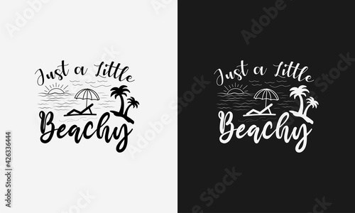 just a little beachy ,hello summer calligraphy, hand drawn lettering illustration vector