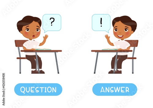 QUESTION and ANSWER antonyms word card vector template. Flashcard for English language learning. Opposites concept. Indian schoolboy reaches out and asks a question. 