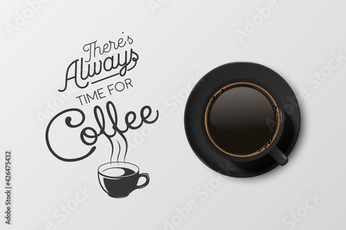 Vector 3d Realistic Black Ceramic Porcelain Mug with Black Coffee - Espresso, Mocha, Americano. Coffee Cup with Typography Quote, Phrase about Coffee. Stock Illustration. Design Template. Top View