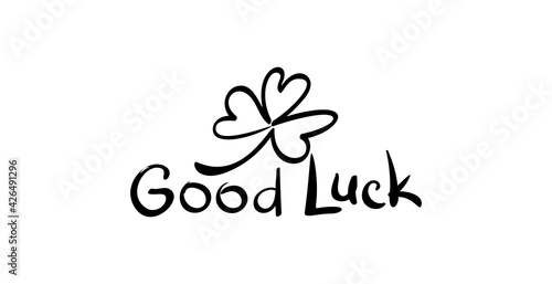 Saint Patricks day sketched design. Clover leaf and lettering Good luck