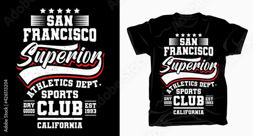 San francisco superior sports club typography design for t shirt