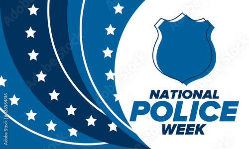 National Police Week in May. Celebrated annual in United States. In honor of the police hero. Police badge and patriotic elements. Officers Memorial Day. Poster, card, banner. Vector illustration