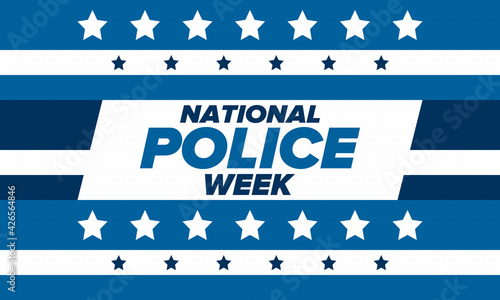 National Police Week in May. Celebrated annual in United States. In honor of the police hero. Police badge and patriotic elements. Officers Memorial Day. Poster, card, banner. Vector illustration