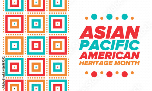 Asian Pacific American Heritage Month. Celebrated in May. It celebrates the culture, traditions and history of Asian Americans and Pacific Islanders in the United States. Poster, card, banner. Vector