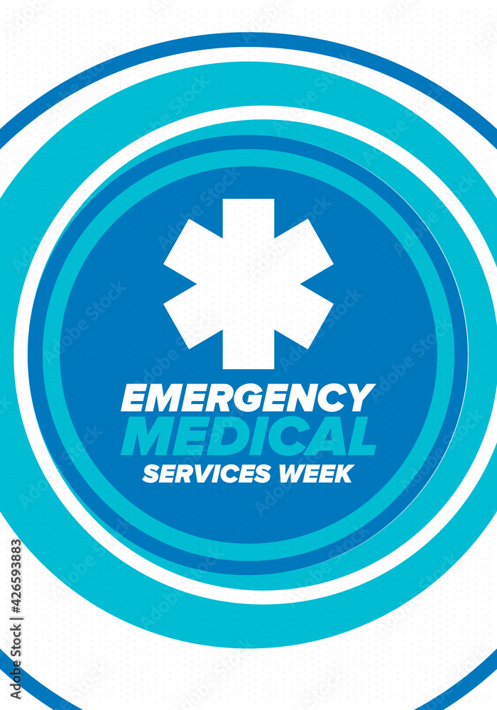 Emergency Medical Services Week in May. Celebrated annual in United States. Control and protection. Medical health care design. Poster, card, banner and background. Vector illustration Emergency Medical Services Week in May. Celebrated annual in United States. Control and protection. Medical health care design. Poster, card, banner and background. Vector illustration