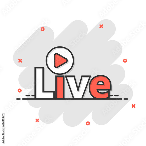 Live video icon in comic style. Streaming tv vector cartoon illustration on white isolated background. Broadcast business concept splash effect.