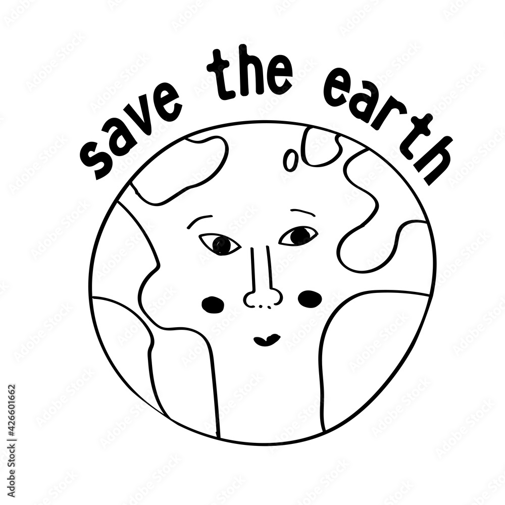 Save our planet - doodle injured earth with modern lettering. Hand drawn lettering about ecology and environment. Colourful lettering template for printing and web