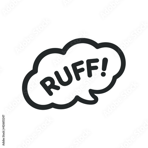 Ruff! text in a speech bubble balloon clipart. Cartoon comics dog animal bark sound effect and lettering. Simple black and white outline flat vector illustration design on white background.