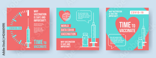 COVID-19 vaccination concept design. Set of covers, banners or posters with Time to vaccinate text, syringe with vaccine and quotes why vaccination is safe and important.