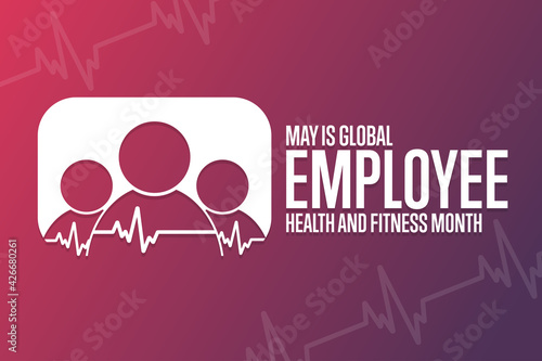 May is Global Employee Health and Fitness Month. Holiday concept. Template for background, banner, card, poster with text inscription. Vector EPS10 illustration.