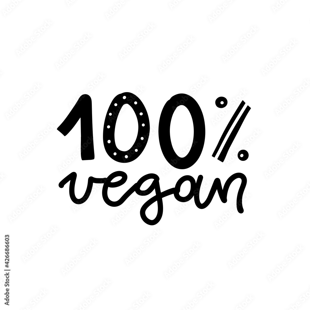 100% Vegan - isolated hand drawn Lettering. Handwritten text for restaurant, cafe menu. Vector elements for labels, logos, badges, stickers or icons, t-shirts or mugs. Healthy food design 100% Vegan - isolated hand drawn Lettering. Handwritten text for restaurant, cafe menu. Vector elements for labels, logos, badges, stickers or icons, t-shirts or mugs. Healthy food design