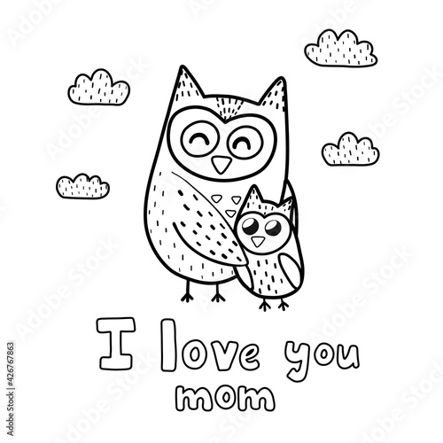 I love you mom coloring page with cute owls - mommy and baby. Black and white print for mothers day activity. Funny greeting card. Vector illustration