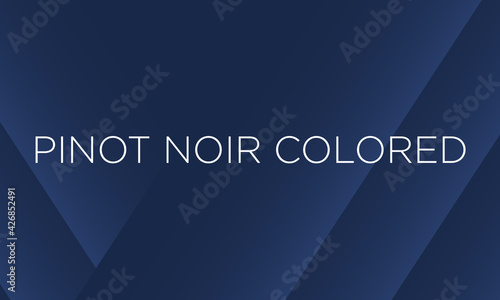 Pinot noir colored background design.