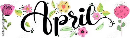 Hello April with flowers and leaves. Illustration April month	
