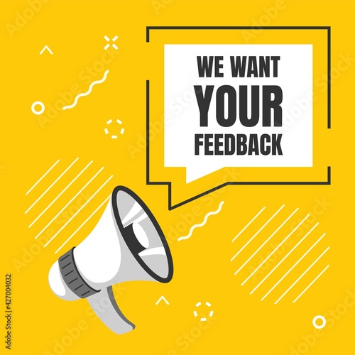 We want your feedback. Customer reviews, client survey. Loudspeaker and speech bubble with lettering. Yellow memphis square banner. Buyers opinions and recommendations. Vector megaphone