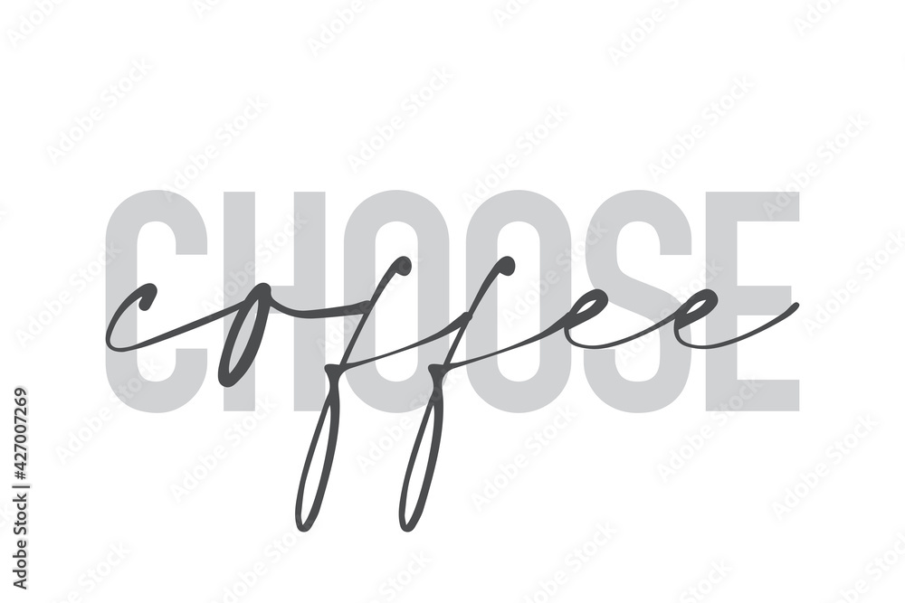 Modern, urban, simple graphic design of a saying Modern, urban, simple graphic design of a saying