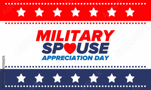 Military Spouse Appreciation Day. Celebrated in the United States. National Day recognition of the contribution, support and sacrifice of the spouses of the Armed Forces. Poster, card, banner. Vector
