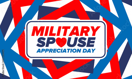 Military Spouse Appreciation Day. Celebrated in the United States. National Day recognition of the contribution, support and sacrifice of the spouses of the Armed Forces. Poster, card, banner. Vector