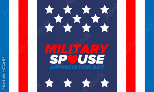 Military Spouse Appreciation Day. Celebrated in the United States. National Day recognition of the contribution, support and sacrifice of the spouses of the Armed Forces. Poster, card, banner. Vector