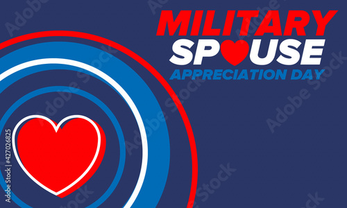 Military Spouse Appreciation Day. Celebrated in the United States. National Day recognition of the contribution, support and sacrifice of the spouses of the Armed Forces. Poster, card, banner. Vector