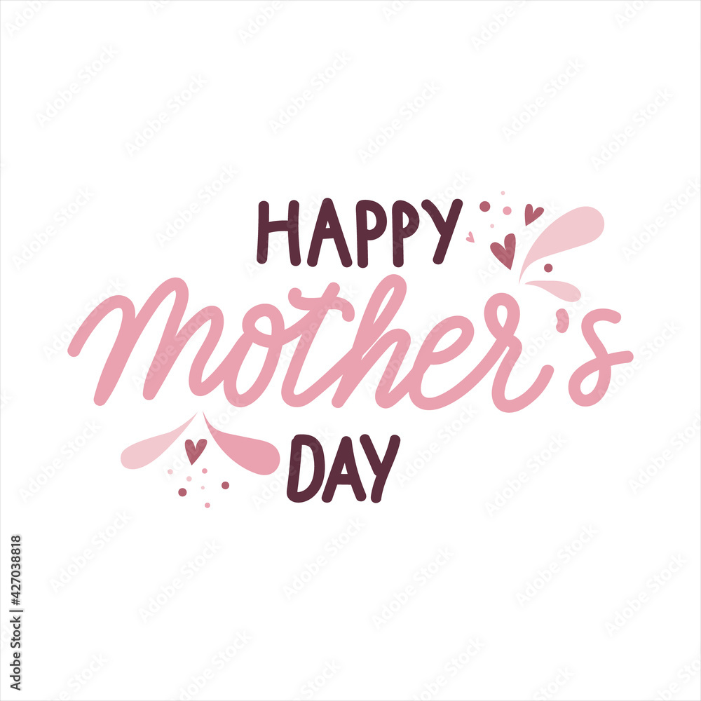 Happy mothers day. Cute vector hand drawn lettering with hearts and splashes
