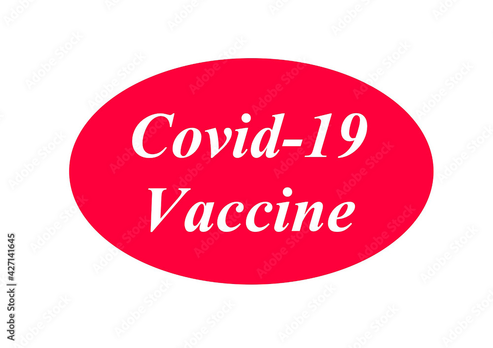 Covid-19 Vaccine text in red oval shape on white background 