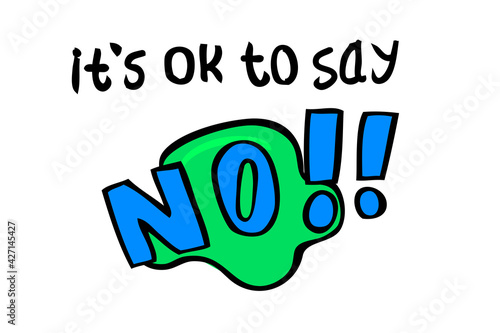 Simple Vector Hand Draw Sketch Quote, It is Ok to Say No, Isolated on White