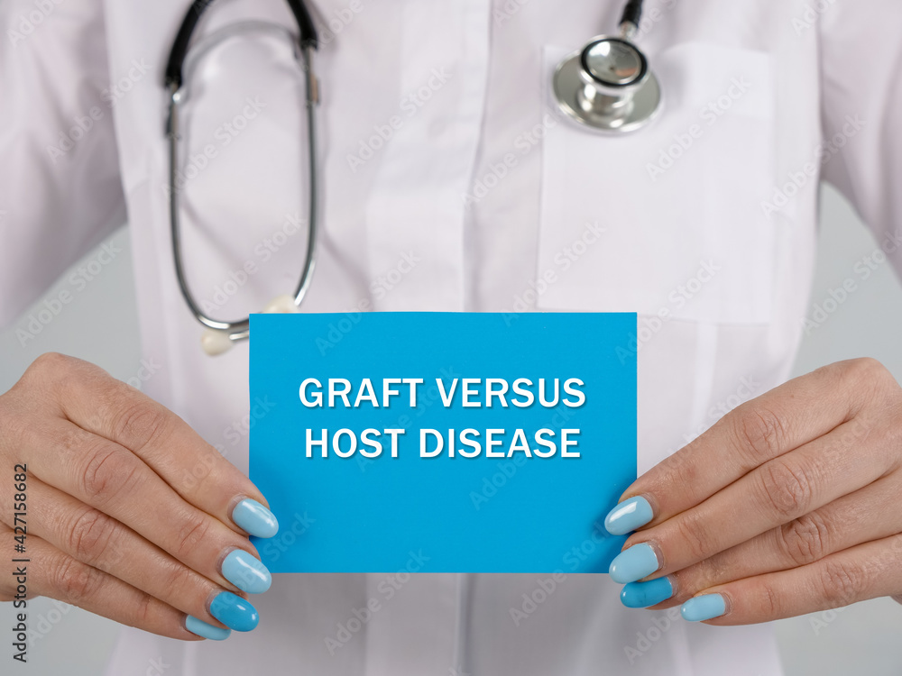 GRAFT VERSUS HOST DISEASE phrase on the page. GRAFT VERSUS HOST DISEASE phrase on the page.