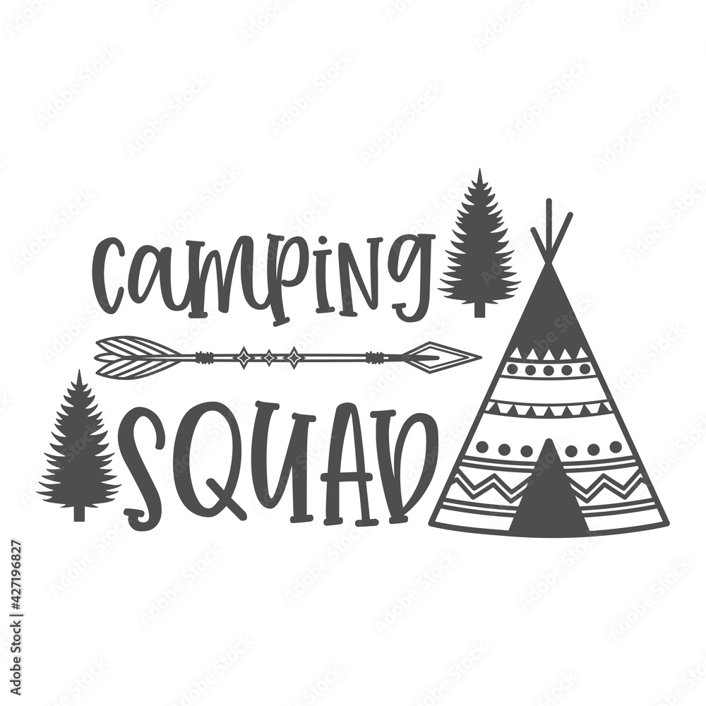 Camping Squad motivational slogan inscription. Camping vector quotes. Illustration for prints on t-shirts and bags, posters, cards. Isolated on white background. Inspirational phrase.