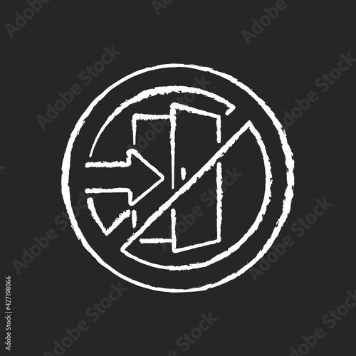 Do not enter chalk white icon on black background. Forbidden way, restricted path through door. Plan and instructions for escape. Fire safety regulation. Isolated vector chalkboard illustration