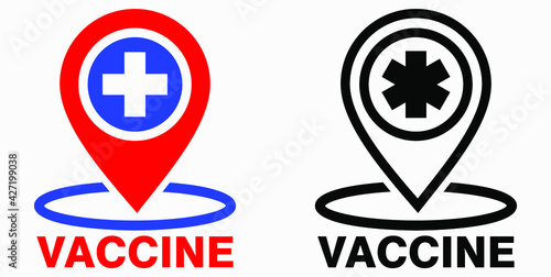 Vaccine and location icon. Syringe sign. The location of the hospital. Vector icon.