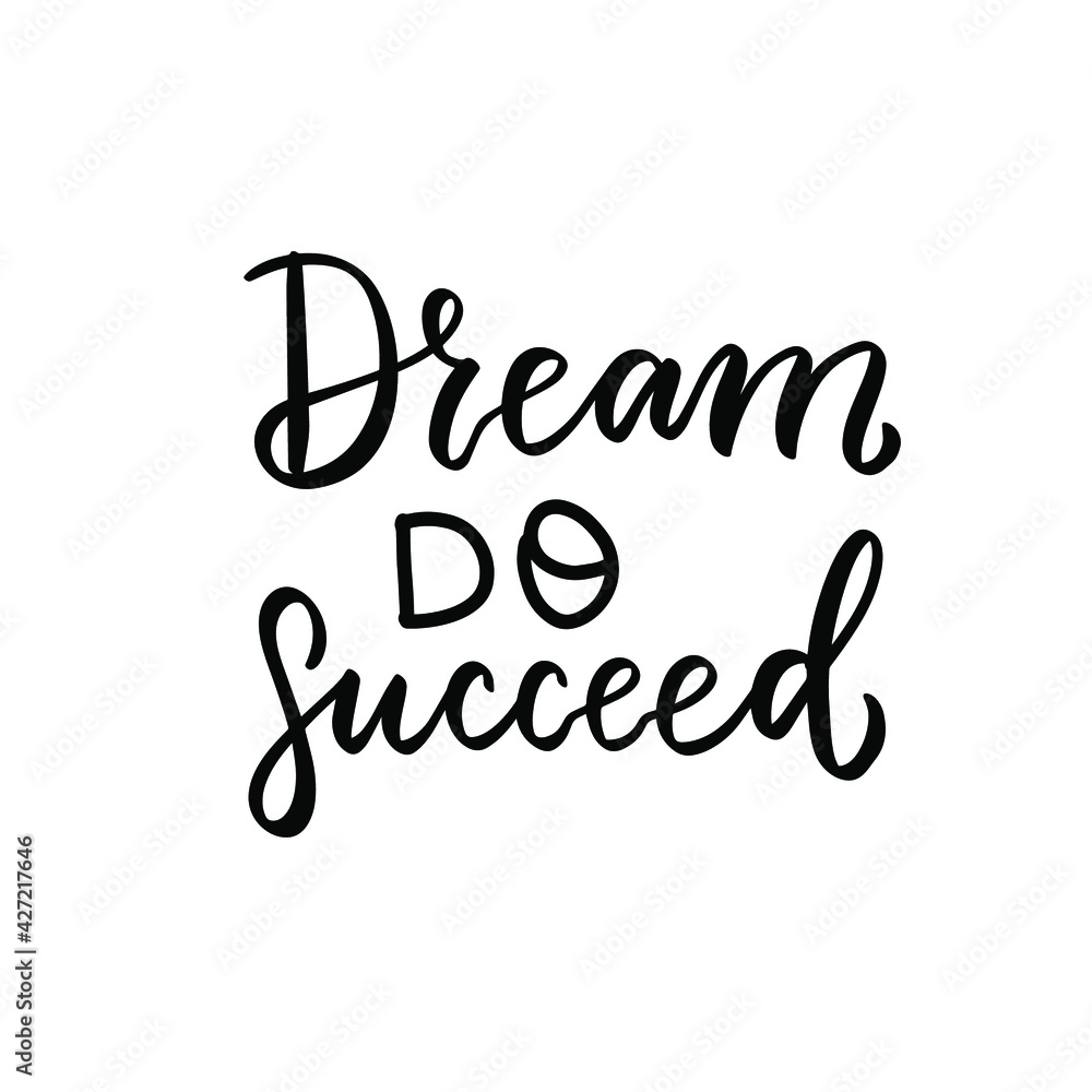 Dream, do, succeed. Small business owner quote. Shop small Entrepreneur tshirt. Hand lettering bundle, brush calligraphy vector design overlay