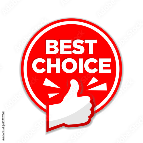Advertising round sticker best choice with red thumb up. Illustration, vector on transparent background