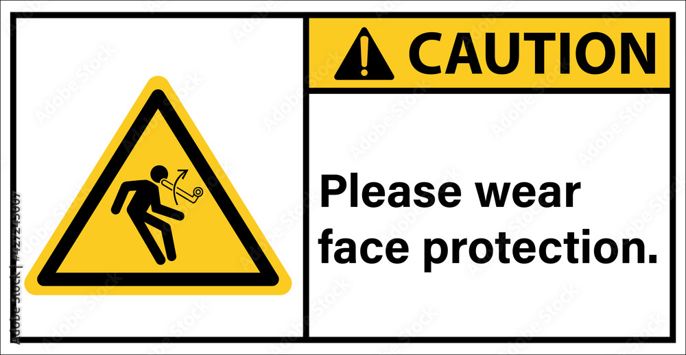Be careful with objects hitting your face.,Caution sign Be careful with objects hitting your face.,Caution sign