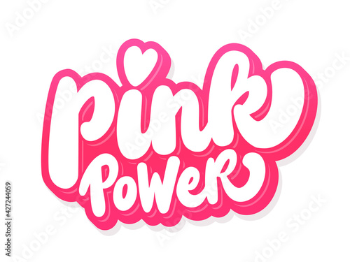 Pink power. Vector handwritten lettering. Vector illustration.