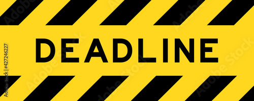 Yellow and black color with line striped label banner with word deadline