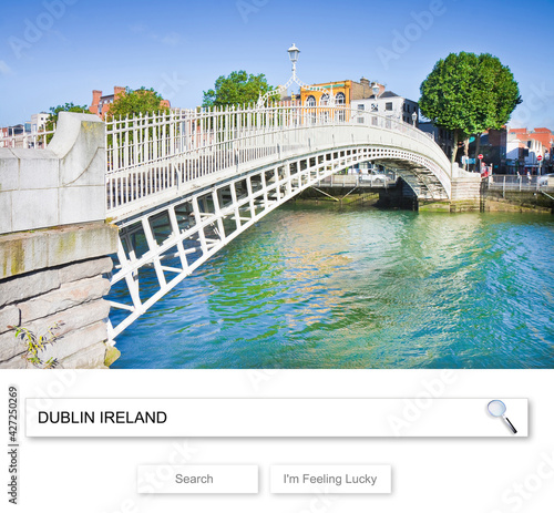 The most famous bridge in Dublin called Half penny bridge - Concept image with Dublin Ireland text written on a browser search bar and web page result