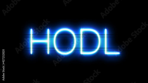 Hodl neon sign appear on black background.