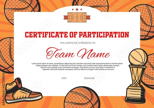Basketball team certificate of participation vector template. Basketball tournament or championship, sport competition participant diploma or certificate with ball, sneakers shoes and prize