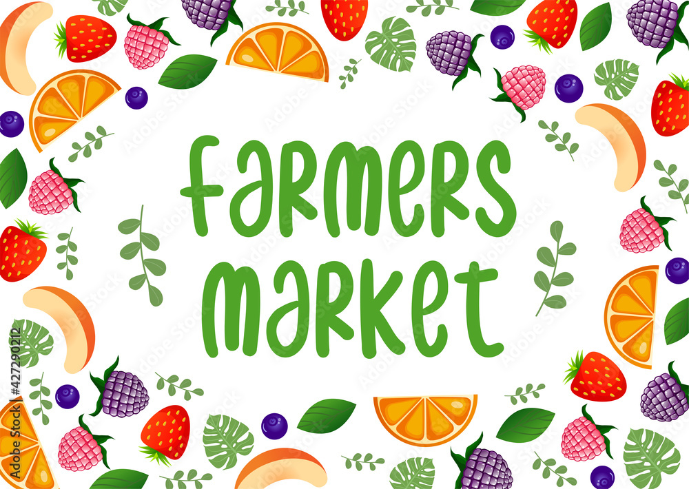 Farmers market background with with raspberry, blackberry, strawberry, blueberry, peach, orange, monstera leaves and greenery. Vector illustration cartoon berries and fruits for the market Farmers market background with with raspberry, blackberry, strawberry, blueberry, peach, orange, monstera leaves and greenery. Vector illustration cartoon berries and fruits for the market