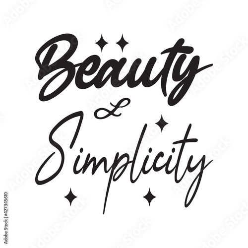 beauty simplicity black letter quote