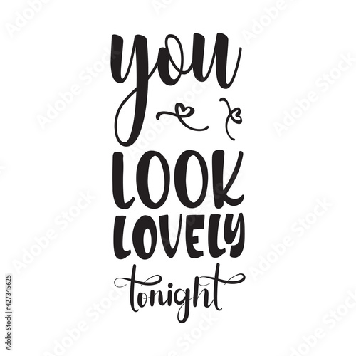 you look lovely tonight the quote letters