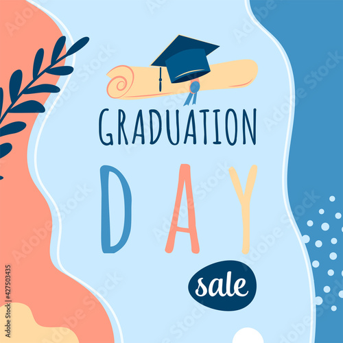 Graduation day sale vector background, promotion card. Trendy design illustration of congratulation graduation with cap, diploma, plant, dot, organic shapes. Modern art in minimalist style