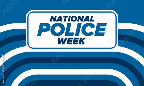 National Police Week in May. Celebrated annual in United States. In honor of the police hero. Police badge and patriotic elements. Officers Memorial Day. Poster, card, banner. Vector illustration