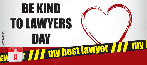 Be Kind To Lawyers Day